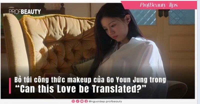 Bỏ túi công thức makeup của Go Youn Jung trong ''Can This Love Be Translated?''